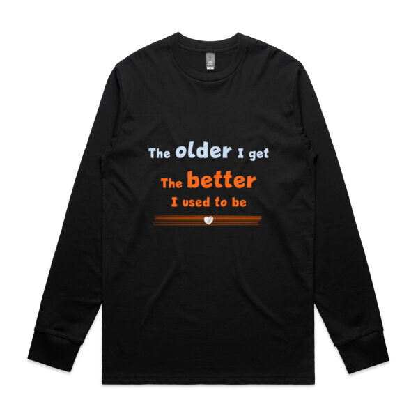 The Older I Get - Men's Long Sleeve Thumbnail
