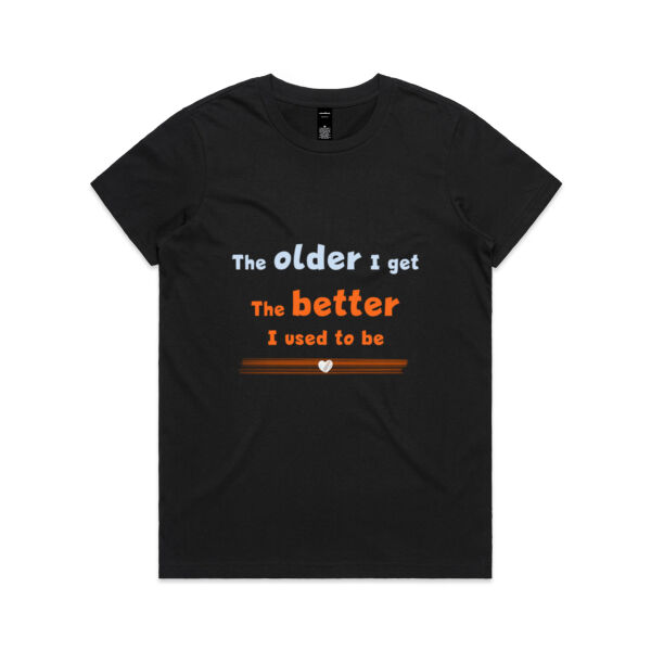 The Older I Get - Women's T-shirt Thumbnail